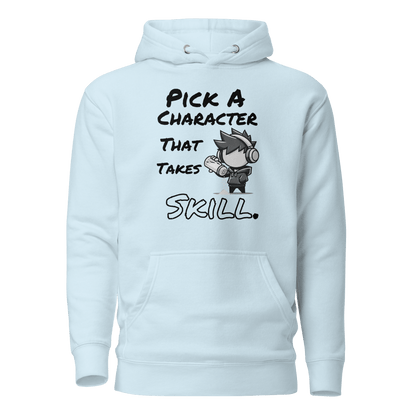 Pick a Character That Takes Skill - Hoodie - Mulli USA Custom