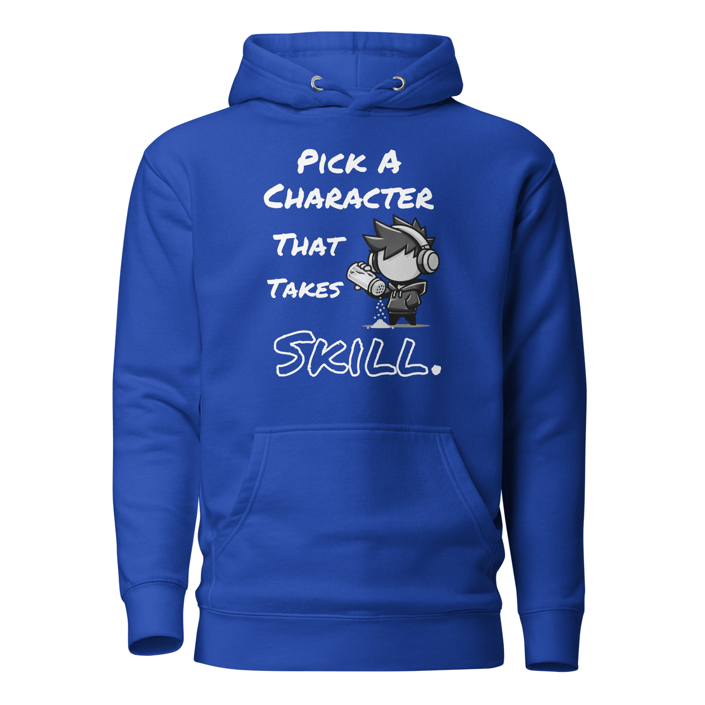 Pick a Character That Takes Skill - Hoodie - Mulli USA Custom