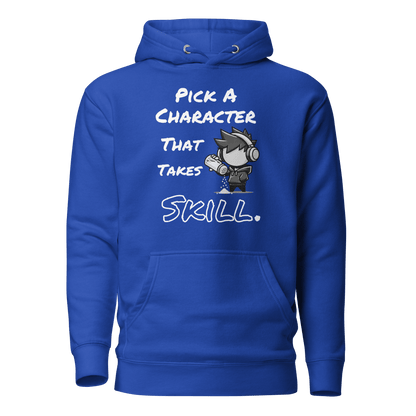 Pick a Character That Takes Skill - Hoodie - Mulli USA Custom