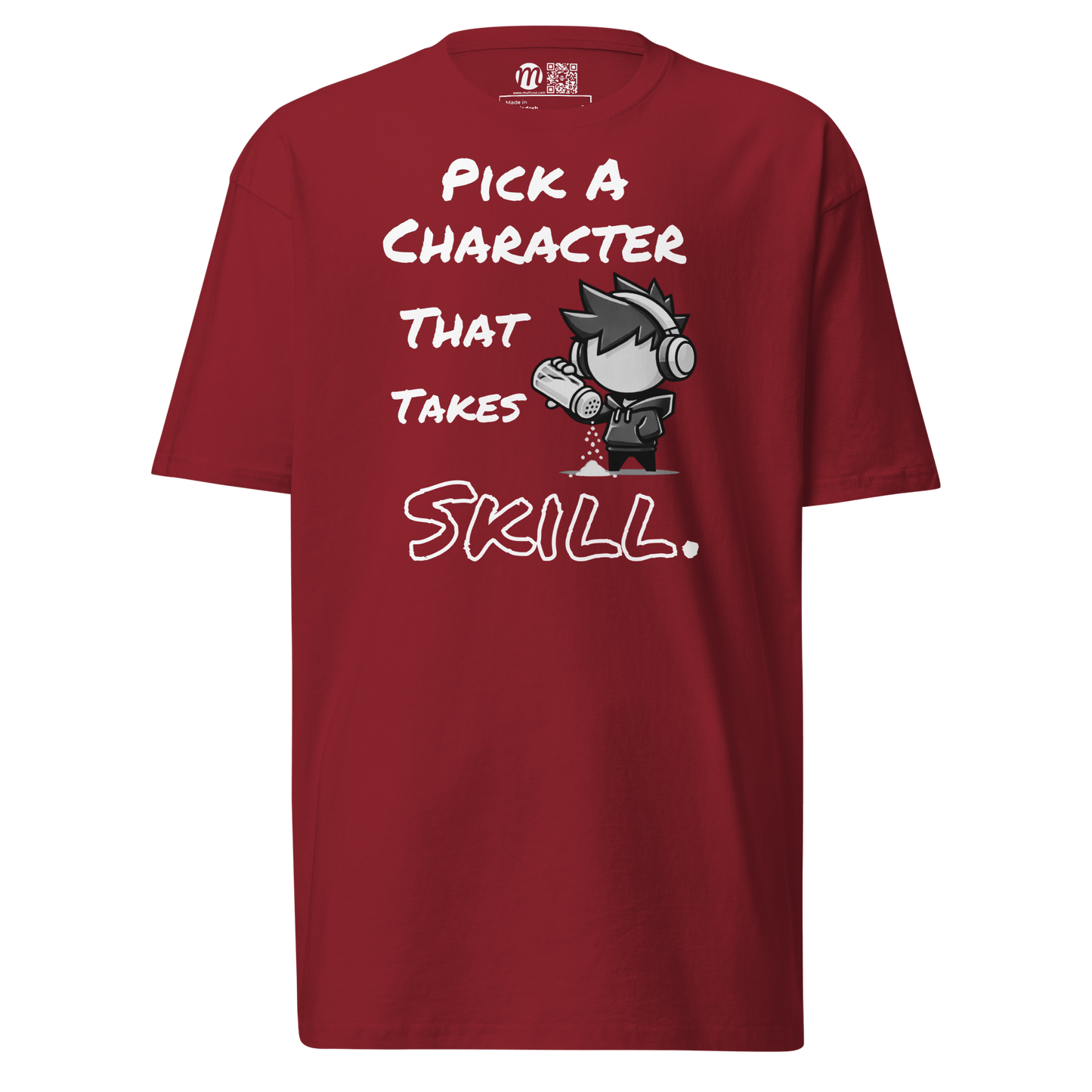 Pick a Character That Takes Skill - T-Shirt - Mulli USA Custom