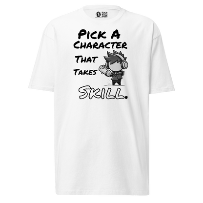 Pick a Character That Takes Skill - T-Shirt - Mulli USA Custom