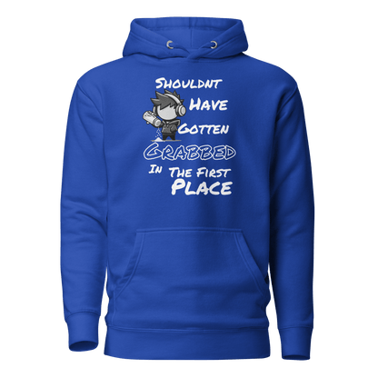 Shouldn’t Have Gotten Grabbed in the First Place - Hoodie - Mulli USA Custom