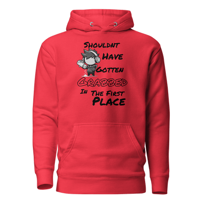 Shouldn’t Have Gotten Grabbed in the First Place - Hoodie - Mulli USA Custom