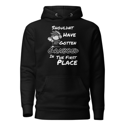 Shouldn’t Have Gotten Grabbed in the First Place - Hoodie - Mulli USA Custom