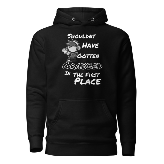 Shouldn’t Have Gotten Grabbed in the First Place - Hoodie - Mulli USA Custom
