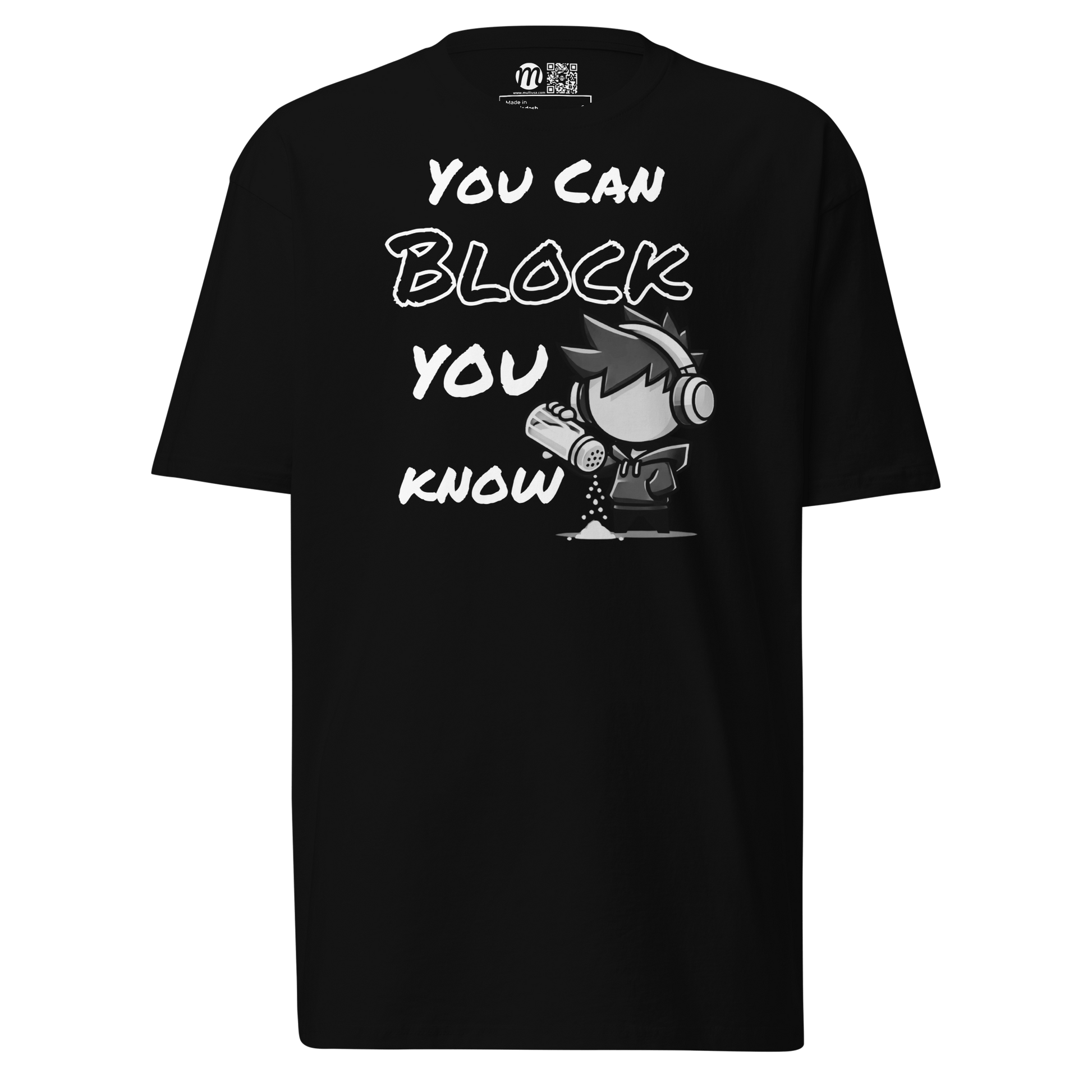 You Can Block, You Know - T-Shirt - Mulli USA Custom