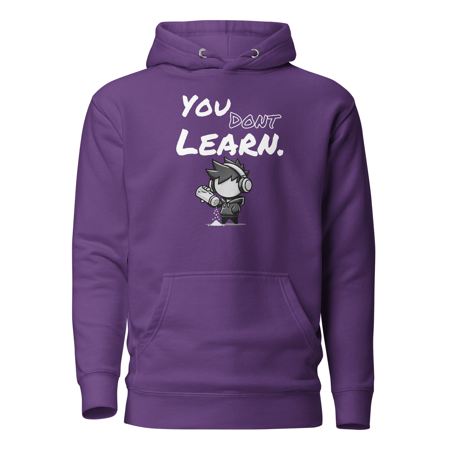 You Don’t Learn - Hoodie - Mulli USA Custom