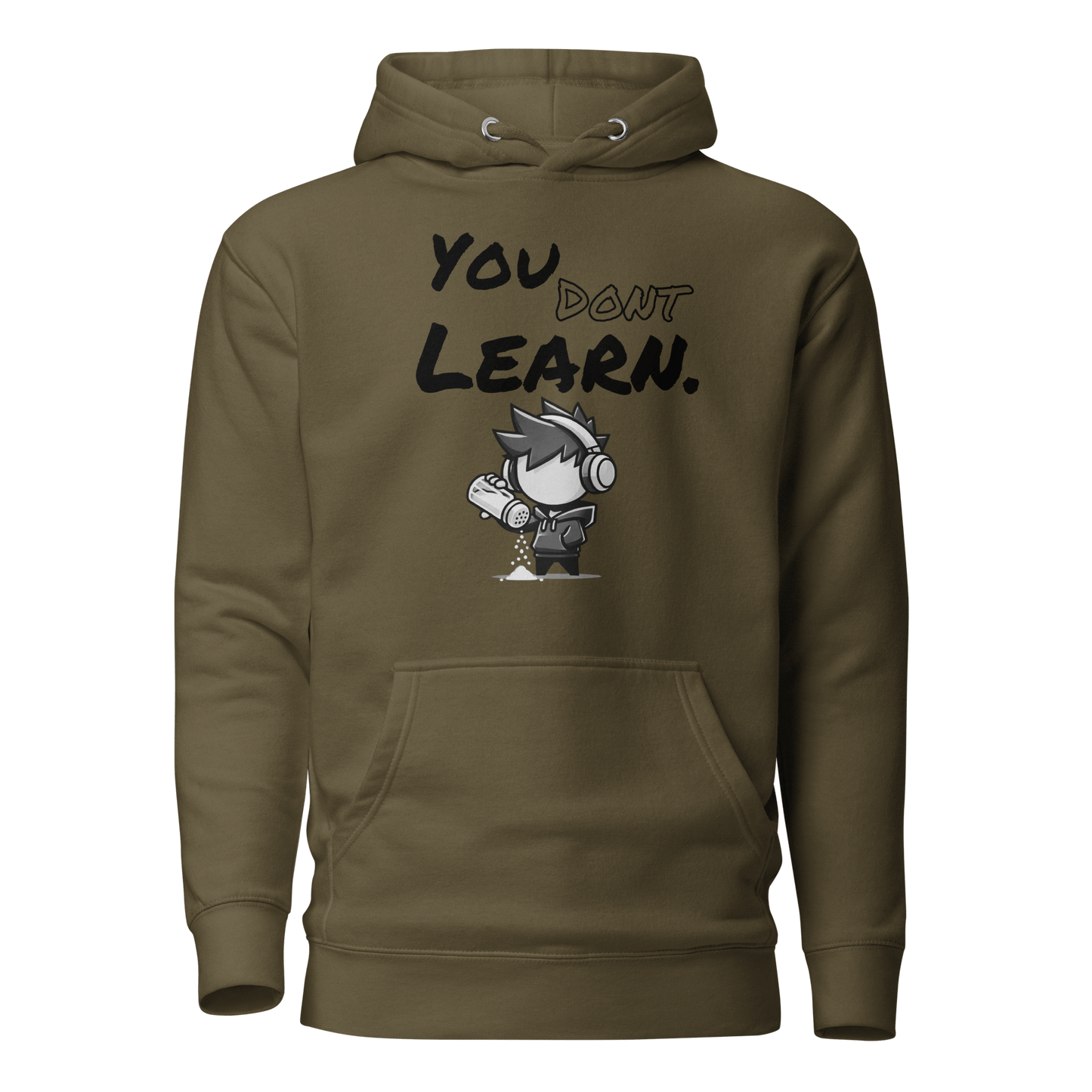 You Don’t Learn - Hoodie - Mulli USA Custom